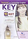 Succeed in Cambridge English KEY : Key English Test : 10 KET practice tests. Student's book
