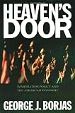 Heavens Door: Immigration Policy and the American Economy