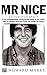 Mr Nice: Autobiographie (German Version) (German Edition)