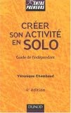 Creer son activite en solo : Guide de l'independant