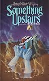 Something Upstairs (Avon Camelot Books)