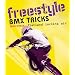 Freestyle BMX Tricks: Flatland and Air