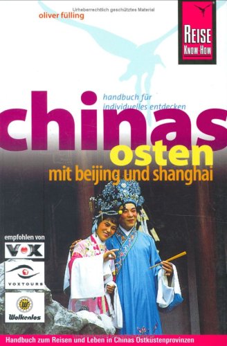 City Travel Guides Discounted  Bücher : Chinas Osten mit Beijing und Shanghai: Handbuch zum Reisen und Leben in Chinas Ostküstenprovinzen