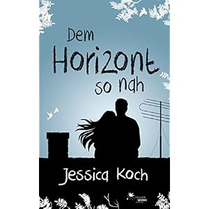 Dem Horizont so nah (Die Danny-Trilogie 1)