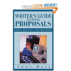 Writer's Guide to Book Proposals: Templates, Query Letters, & Free Media Publicity