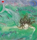 Can You Catch a Mermaid?