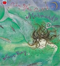 Can You Catch a Mermaid?