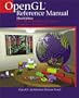 OpenGL(R) Reference Manual: The Official Reference Document to OpenGL, Version 1.2 (3rd Edition)
