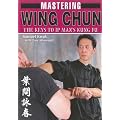 Mastering Wing Chun