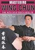 Mastering Wing Chun Kung Fu