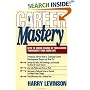 Career Mastery: Keys to Taking Charge of Your Career Throughout Your Work Life