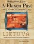 Reflections From A Flaxen Past : For Love of Lithuanian Weaving