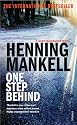 One Step Behind: A Kurt Wallander Novel (Kurt Wallender Mystery)