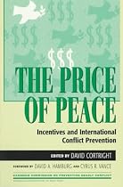 The Price of Peace: Incentives and International Conflict Prevention (Carnegie Commission on Preventing Deadly Conflict)
