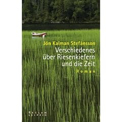 Verschiedenes �ber Riesenkiefern und die Zeit: Roman