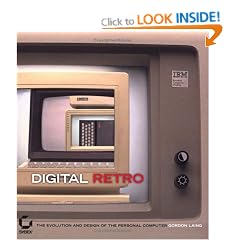 Digital Retro: The Evolution And Design Of The Personal Computer
