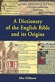 A dictionary of the English Bible and its origins