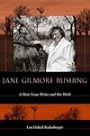 Jane Gilmore Rushing: A West Texas Writer And Her Work