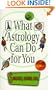 What Astrology Can Do For You