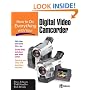 How to Do Everything with Your Digital Video Camcorder