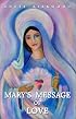 Mary\'s Message of Love