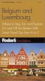 Fodor's Belgium and Luxembourg, 1st Edition: Where to Stay, Eat, and Explore On and Off the Beaten Path, Smart Travel Tips fr om A to Z (Fodor's Gold Guides)