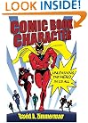 Comic Book Character: Unleashing The Hero In Us All