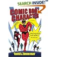 Comic Book Character: Unleashing The Hero In Us All by  David A. Zimmerman