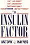 The Insulin Factor: Can't Lose Weight? Can't Concentrate? Can't Resist Sugar? Could Syndrome X Be Your Problem
