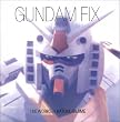 GUNDAM FIX (NEWTYPE ILLUSTRATED COLLECTION)