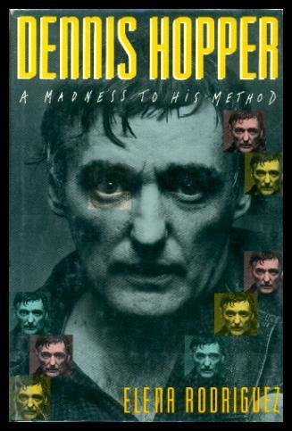 dennis hopper a madness to his method