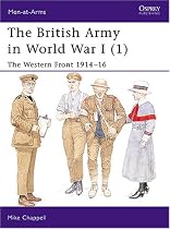 The British Army in World War I: Western Front 1914-16 Bk. 1: The Western Front (Men-at-arms)
