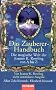 Das Zauberer-Handbuch: Die magische Welt der Joanne K. Rowling von A bis Z  - von Ioanne K. Rowling nicht autorisierte Ausgabe