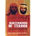 Masterminds of Terror: The Truth Behind the Most Devastating Terrorist Attack the World Has Ever Seen