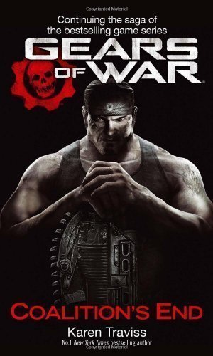 Gears Of War: Coalition's End by Traviss, Karen [04 August 2011]
