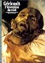 G�ricault : L'Invention du r�el