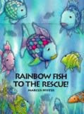 Rainbow Fish to the Rescue! Big Book