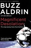 Magnificent Desolation: The Long Journey Home from the Moon