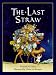 The Last Straw