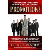TenGuidelinestoHelpYouAchieveYourLong-awaitedPromotion!:PowerfulPrinciplestoHelpDetermineIfYouorSomeoneElseIsReadytoBePromotedintoNewRealmsofAuthorityAndResponsibility