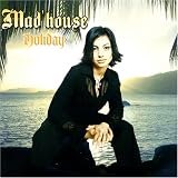 Mad'House -  Holiday
