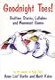 Goodnight Toes!: Bedtime Stories, Lullabies, and Movement Games