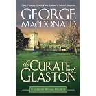 The Curate of Glaston by George MacDonald and Michael Phillips