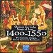 Classical Music : Century Classics, 1400-1550: Songs of Love