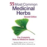 55 Most Common Medicinal Herbs: The Complete Natural Medicine Guideby Dr. Heather Boon