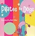Pilates For Dogs: (those special dogs that really care)