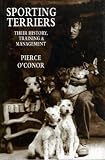 Sporting Terriers: Their History, Training and Management
