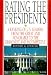 Book Rating The Presidents: A Ranking of U.S. Leaders, from the Great and Honorable to the Dishonest and Incompetent