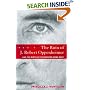 The Ruin of J. Robert Oppenheimer : and the Birth of the Modern Arms Race