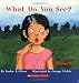 Books : What Do You See? (My First Reader)